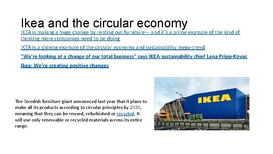 Ikea and the circular economy IKEA is making a huge change by renting out