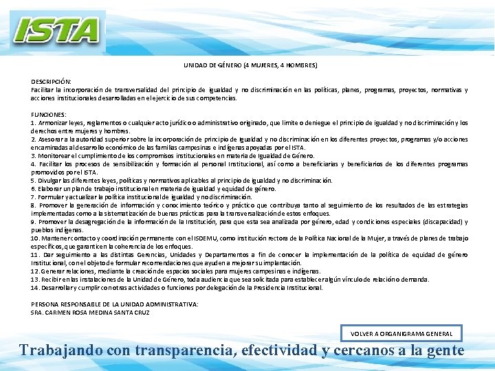 UNIDAD DE GÉNERO (4 MUJERES, 4 HOMBRES) DESCRIPCIÓN: Facilitar la incorporación de transversalidad del