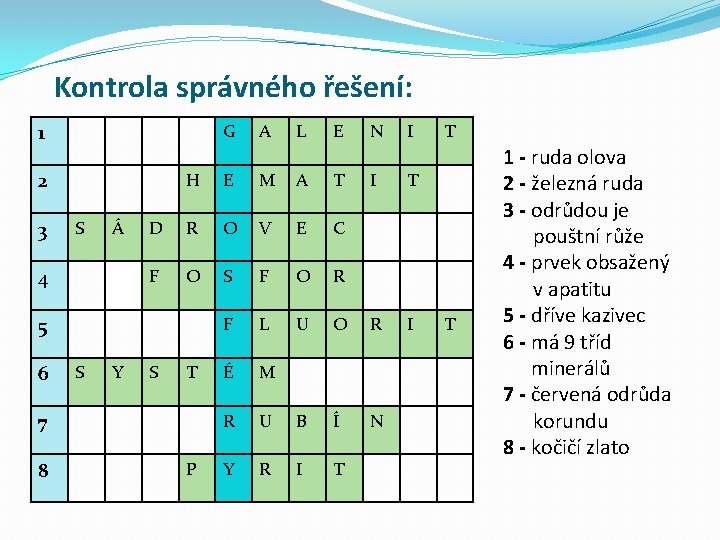 Kontrola správného řešení: 1 G 2 3 S Á 4 S Y E E