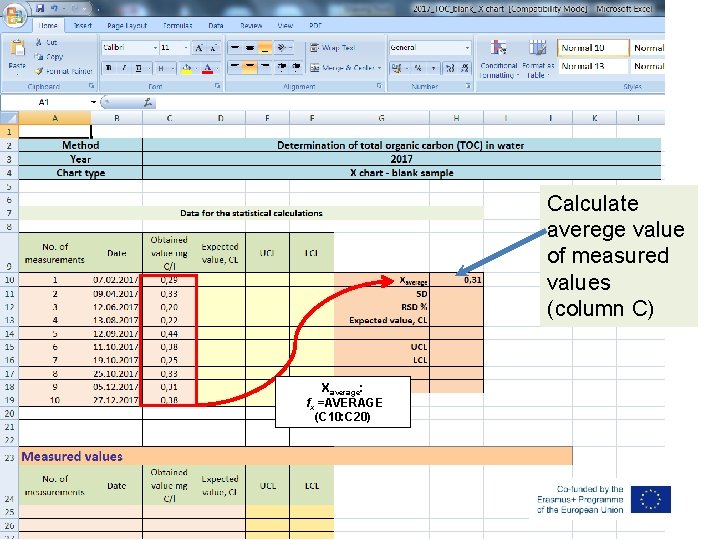 Calculate averege value of measured values (column C) Xaverage: fx =AVERAGE (C 10: C