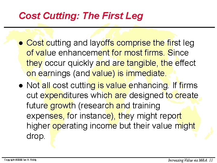 Cost Cutting: The First Leg l l Cost cutting and layoffs comprise the first