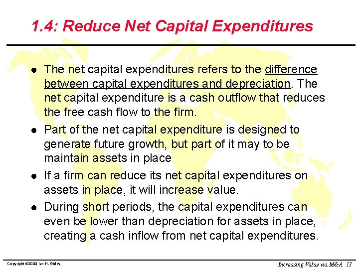 1. 4: Reduce Net Capital Expenditures l l The net capital expenditures refers to