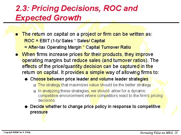 2. 3: Pricing Decisions, ROC and Expected Growth l The return on capital on