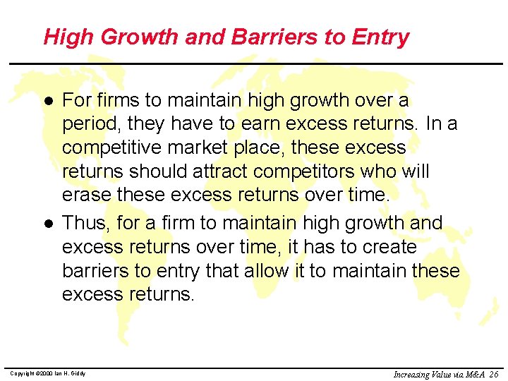 High Growth and Barriers to Entry l l For firms to maintain high growth