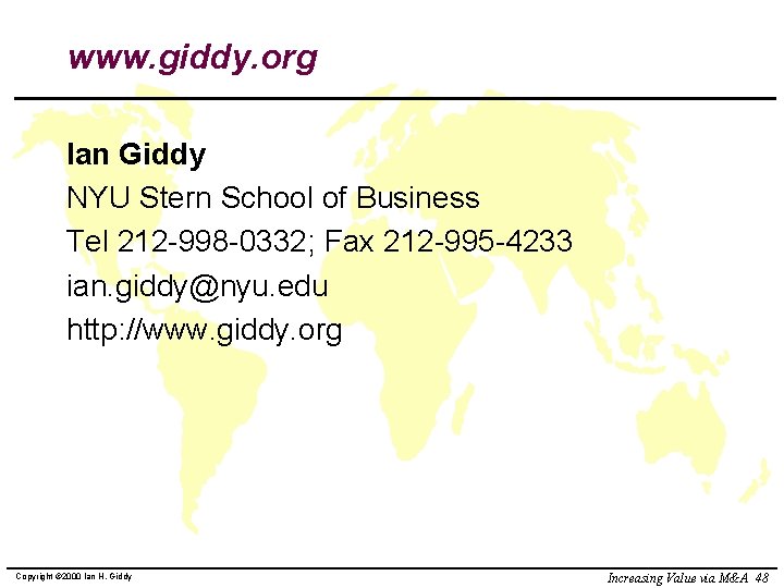 www. giddy. org Ian Giddy NYU Stern School of Business Tel 212 -998 -0332;