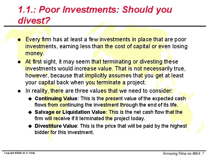 1. 1. : Poor Investments: Should you divest? l l l Every firm has