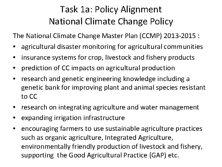 Task 1 a: Policy Alignment National Climate Change Policy The National Climate Change Master