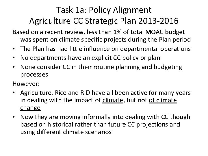 Task 1 a: Policy Alignment Agriculture CC Strategic Plan 2013 -2016 Based on a