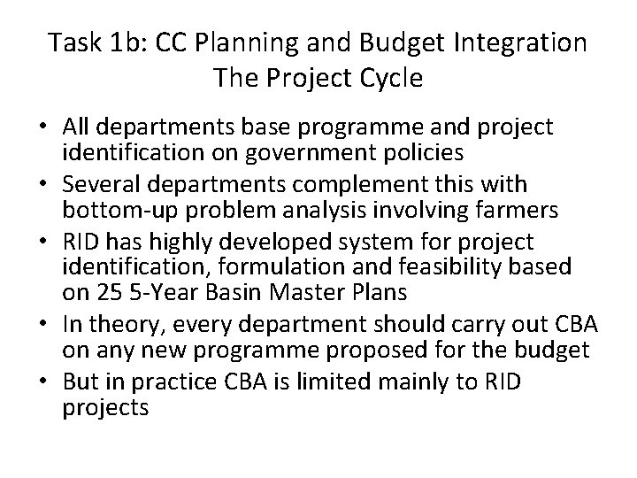 Task 1 b: CC Planning and Budget Integration The Project Cycle • All departments