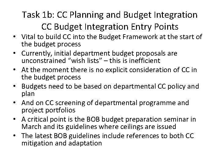 Task 1 b: CC Planning and Budget Integration CC Budget Integration Entry Points •