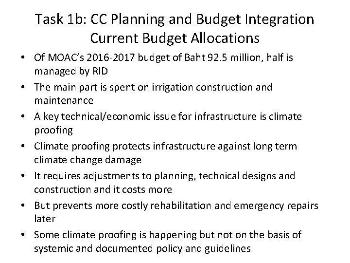 Task 1 b: CC Planning and Budget Integration Current Budget Allocations • Of MOAC’s