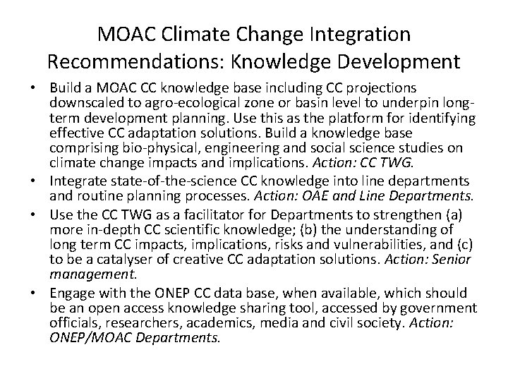 MOAC Climate Change Integration Recommendations: Knowledge Development • Build a MOAC CC knowledge base