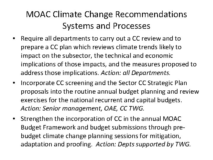 MOAC Climate Change Recommendations Systems and Processes • Require all departments to carry out