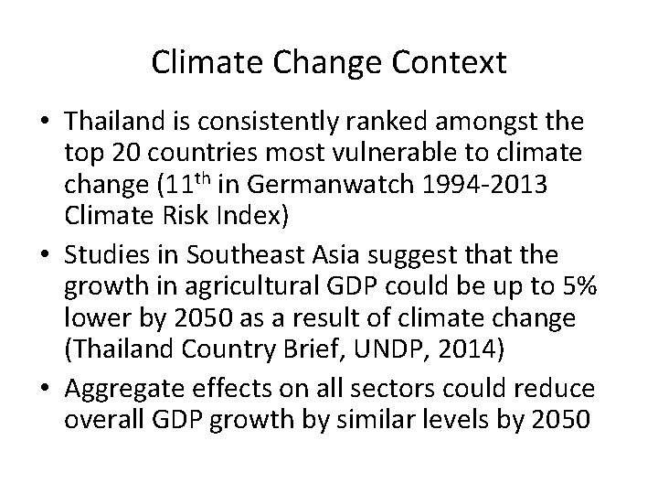 Climate Change Context • Thailand is consistently ranked amongst the top 20 countries most