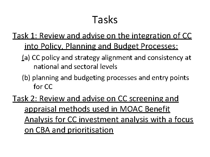 Tasks Task 1: Review and advise on the integration of CC into Policy, Planning