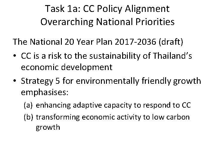 Task 1 a: CC Policy Alignment Overarching National Priorities The National 20 Year Plan