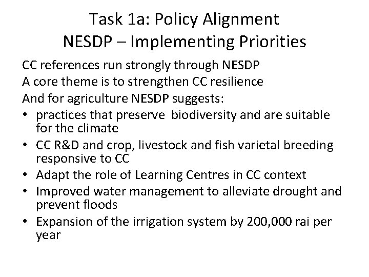 Task 1 a: Policy Alignment NESDP – Implementing Priorities CC references run strongly through