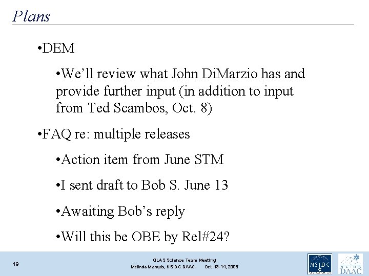 Plans • DEM • We’ll review what John Di. Marzio has and provide further Plans • DEM • We’ll review what John Di. Marzio has and provide further