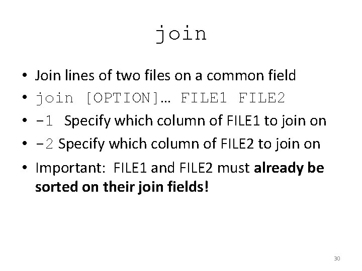 join • • • Join lines of two files on a common field join join • • • Join lines of two files on a common field join