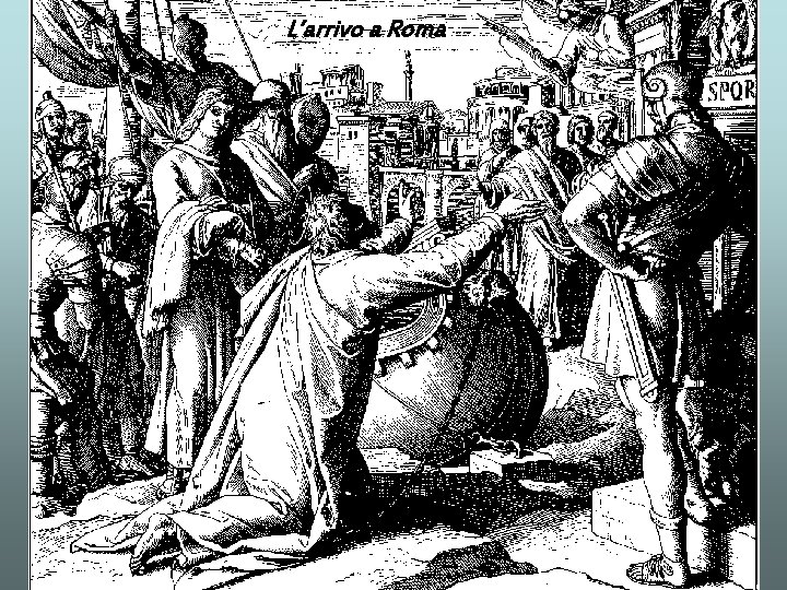 L’arrivo a Roma 