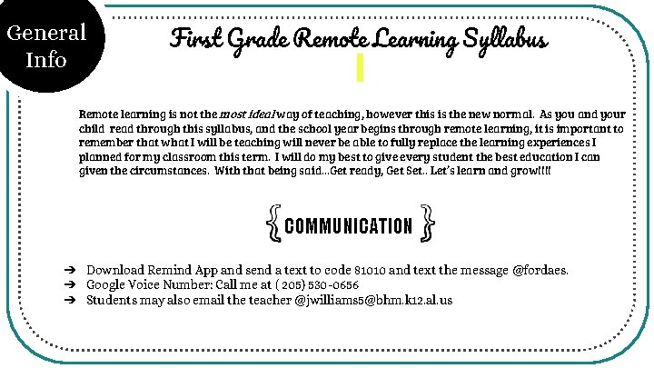 General Info First Grade Remote Learning Syllabus Remote learning is not the most ideal