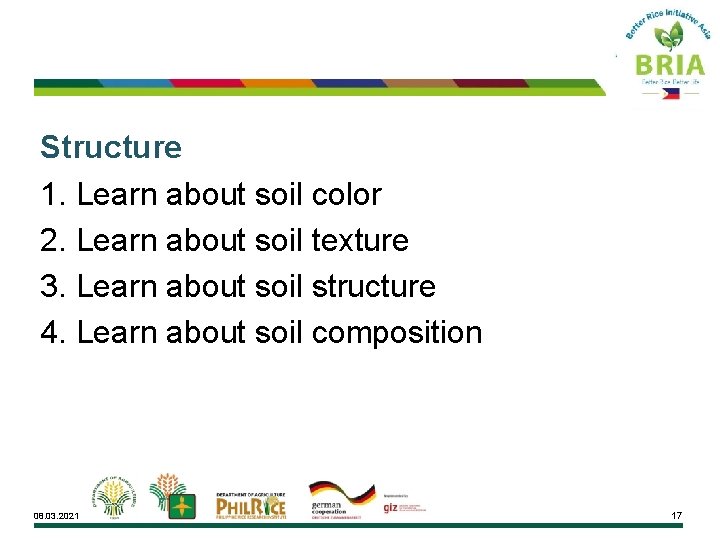 Structure 1. Learn about soil color 2. Learn about soil texture 3. Learn about