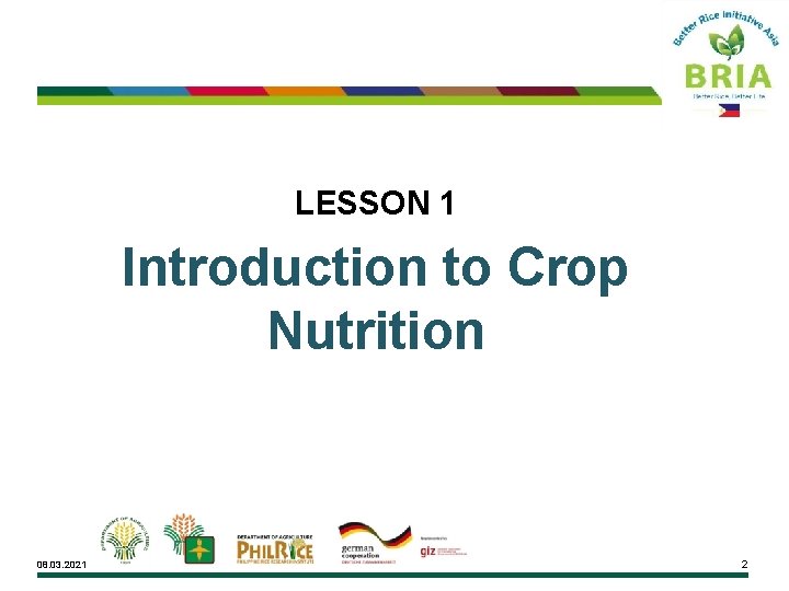 LESSON 1 Introduction to Crop Nutrition 08. 03. 2021 2 