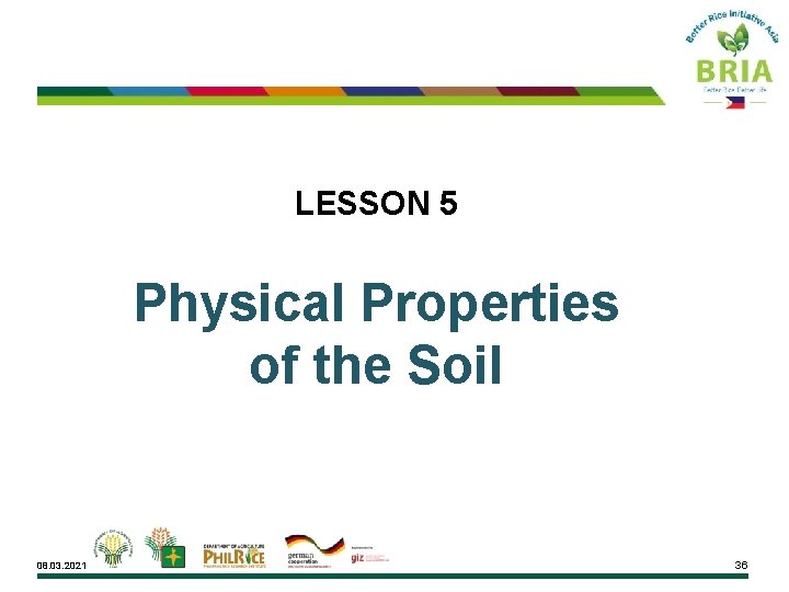 LESSON 5 Physical Properties of the Soil 08. 03. 2021 36 