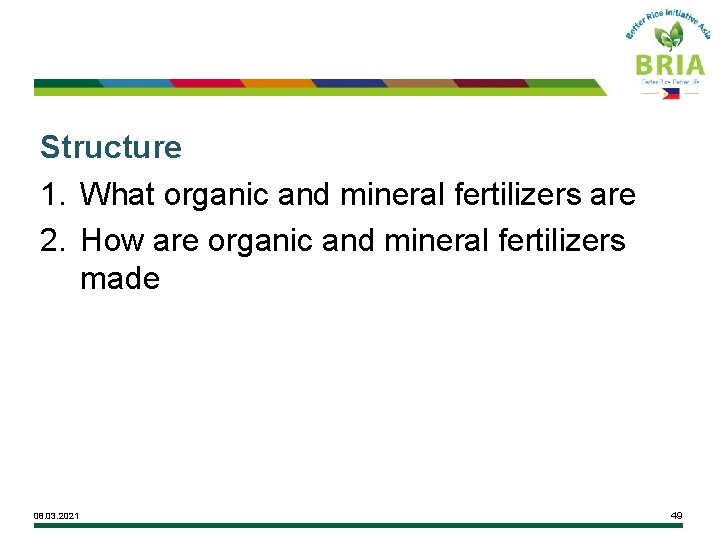 Structure 1. What organic and mineral fertilizers are 2. How are organic and mineral
