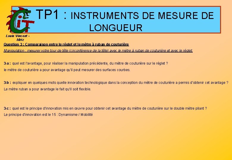  TP 1 : INSTRUMENTS DE MESURE DE LONGUEUR Louis Vincent - Metz Question