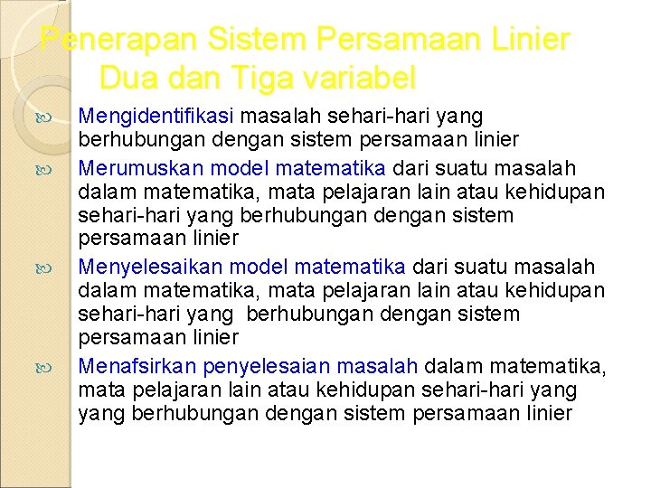 Penerapan Sistem Persamaan Linier Dua dan Tiga variabel Mengidentifikasi masalah sehari-hari yang berhubungan dengan Penerapan Sistem Persamaan Linier Dua dan Tiga variabel Mengidentifikasi masalah sehari-hari yang berhubungan dengan