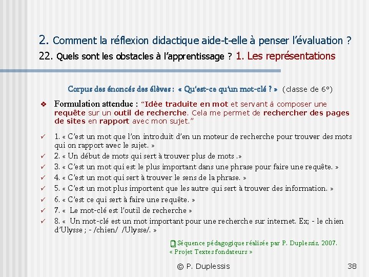 2. Comment la réflexion didactique aide-t-elle à penser l’évaluation ? 22. Quels sont les