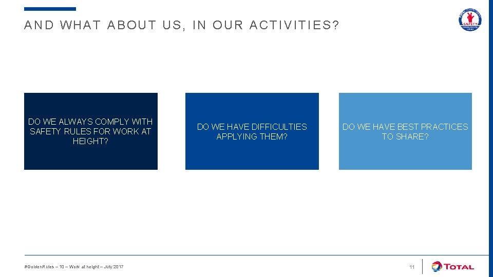 AND WHAT ABOUT US, IN OUR ACTIVITIES? DO WE ALWAYS COMPLY WITH SAFETY RULES