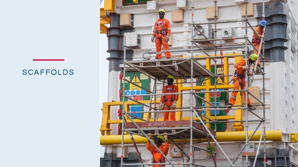 SCAFFOLDS #Golden. Rules – 10 – Work at height – July 2017 17 