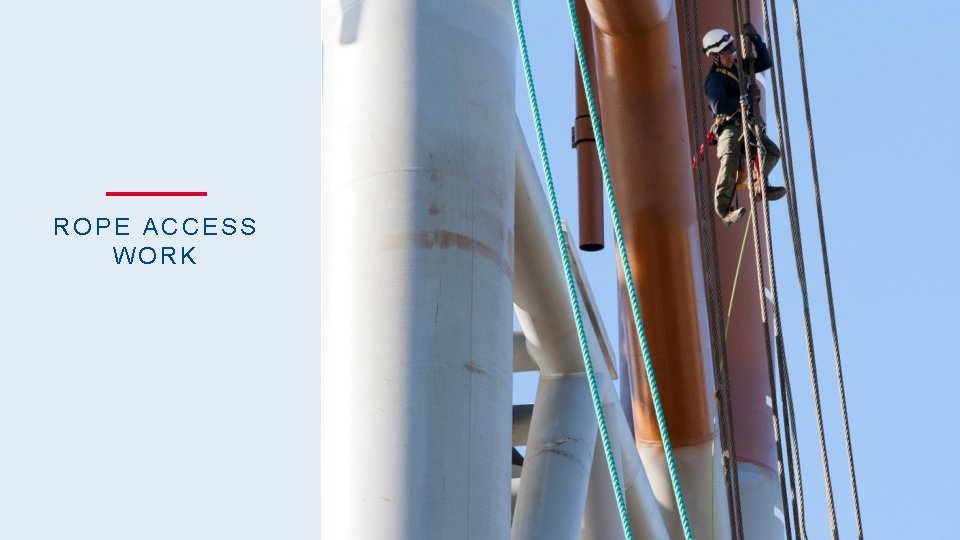 ROPE ACCESS WORK #Golden. Rules – 10 – Work at height – July 2017