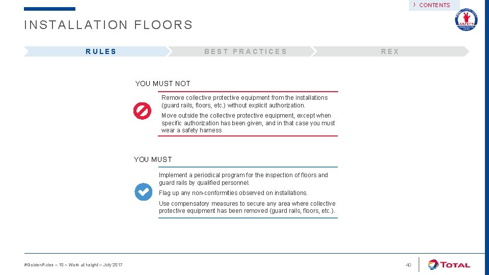› INSTALLATION FLOORS RULES BEST PRACTICES REX YOU MUST NOT Remove collective protective equipment
