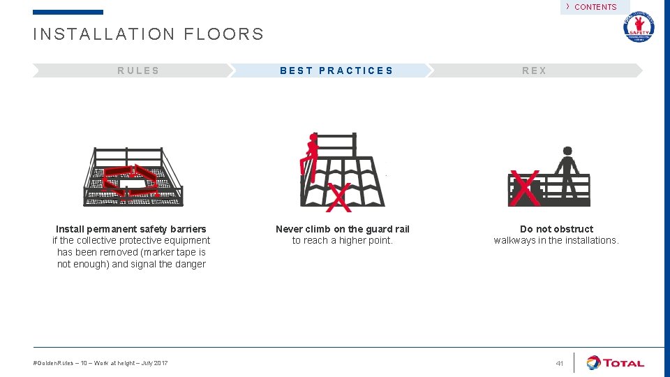 › CONTENTS INSTALLATION FLOORS RULES Install permanent safety barriers if the collective protective equipment