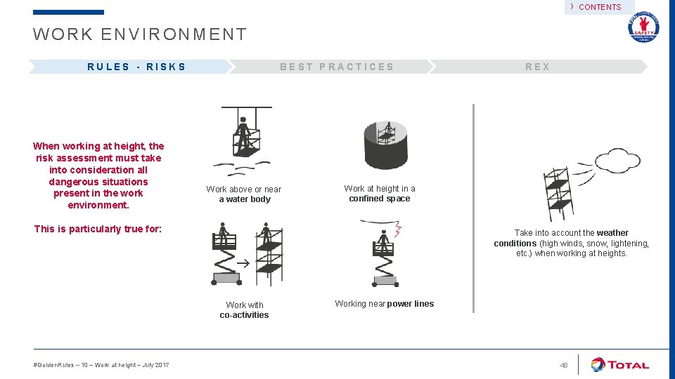 › CONTENTS WORK ENVIRONMENT RULES - RISKS When working at height, the risk assessment