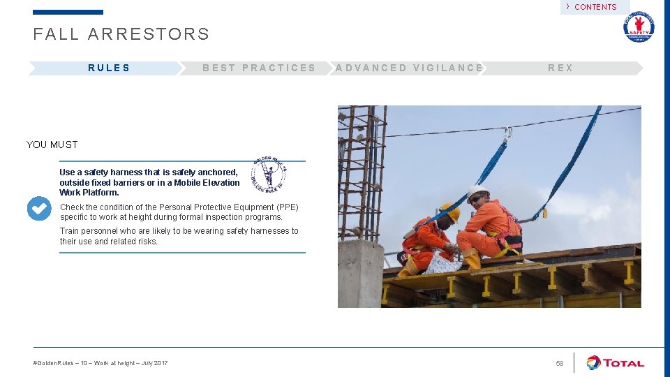› FALL ARRESTORS RULES BEST PRACTICES ADVANCED VIGILANCE REX YOU MUST Use a safety