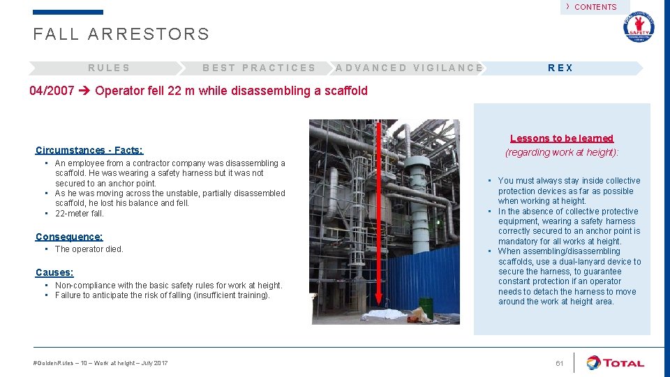 › CONTENTS FALL ARRESTORS RULES BEST PRACTICES ADVANCED VIGILANCE REX 04/2007 Operator fell 22