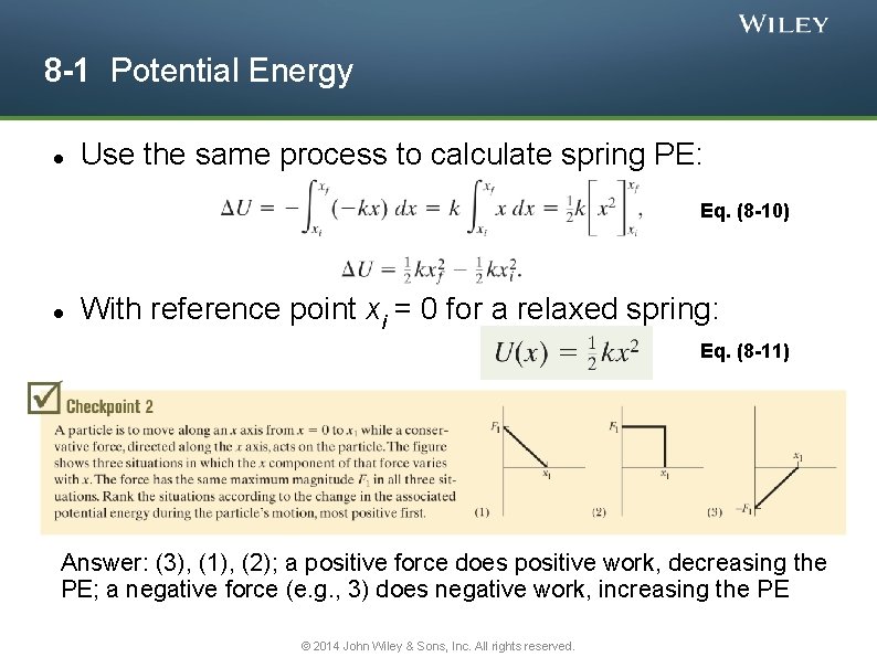 8 -1 Potential Energy Use the same process to calculate spring PE: Eq. (8