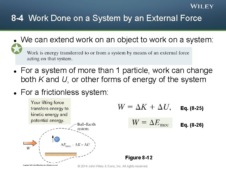 8 -4 Work Done on a System by an External Force We can extend
