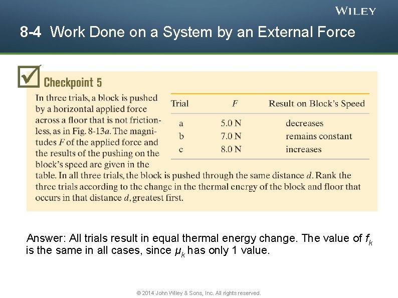 8 -4 Work Done on a System by an External Force Answer: All trials