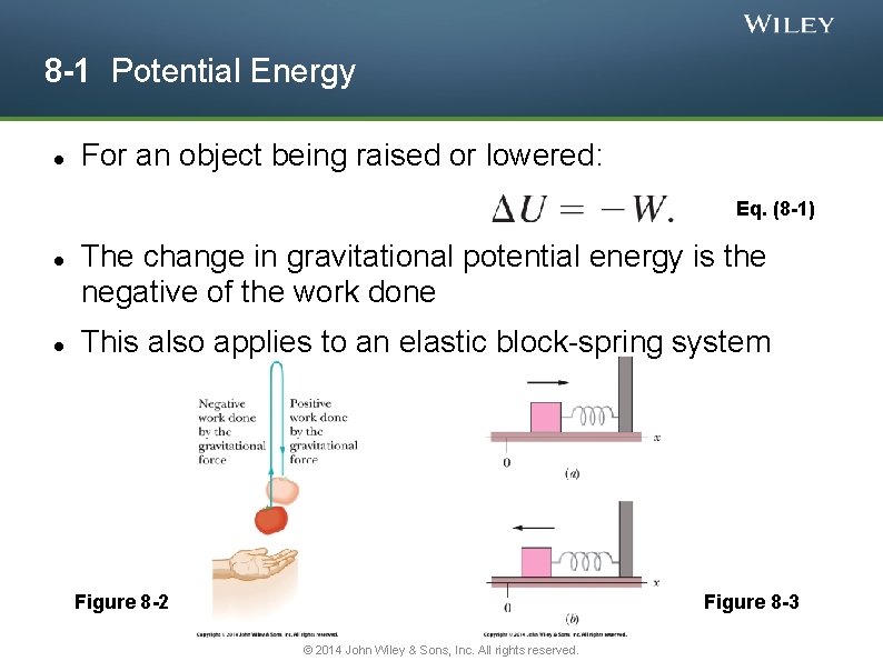 8 -1 Potential Energy For an object being raised or lowered: Eq. (8 -1)