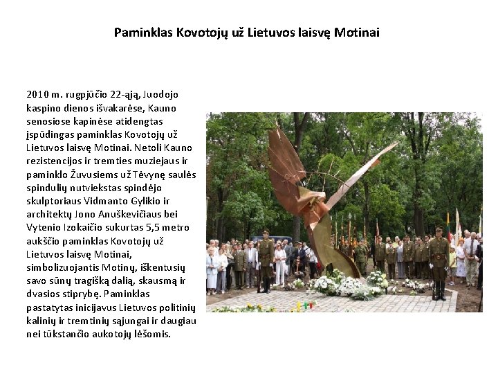 Paminklas Kovotojų už Lietuvos laisvę Motinai 2010 m. rugpjūčio 22 -ąją, Juodojo kaspino dienos