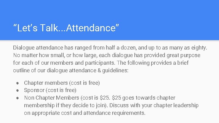 “Let’s Talk. . . Attendance” Dialogue attendance has ranged from half a dozen, and