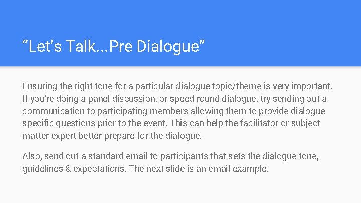 “Let’s Talk. . . Pre Dialogue” Ensuring the right tone for a particular dialogue