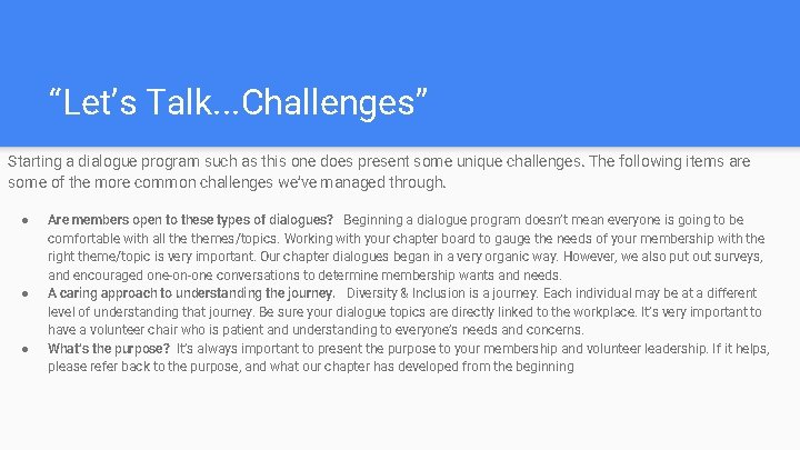 “Let’s Talk. . . Challenges” Starting a dialogue program such as this one does