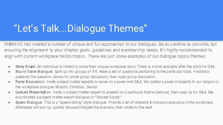 “Let’s Talk. . . Dialogue Themes” SHRM KC has created a number of unique