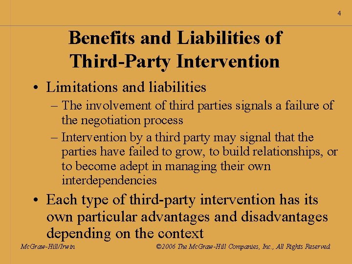 4 Benefits and Liabilities of Third-Party Intervention • Limitations and liabilities – The involvement